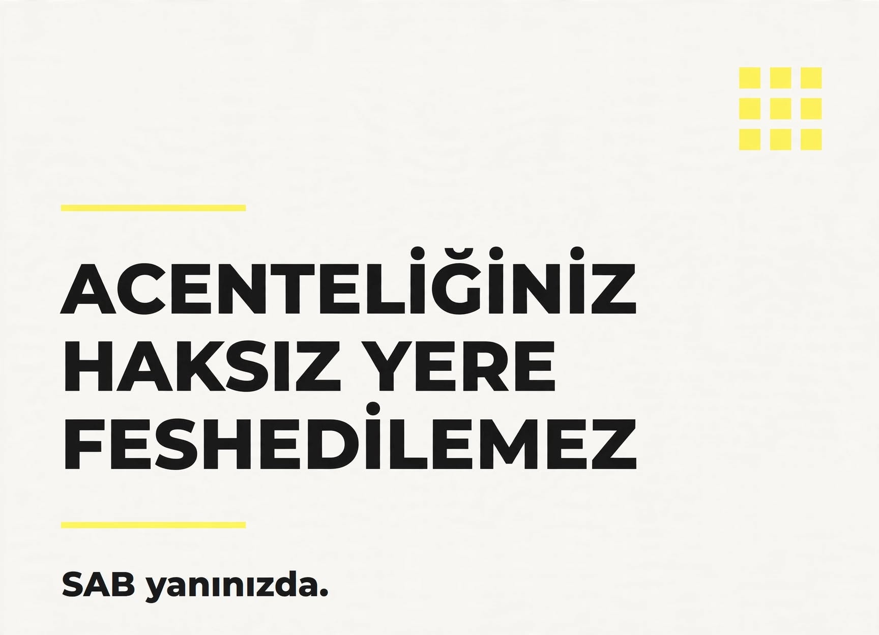 Fesih ihtarnamesi alan meslektaşlarımız için SAB Haksız Fesihlerde Acente Destek Hattı’nı açtık.