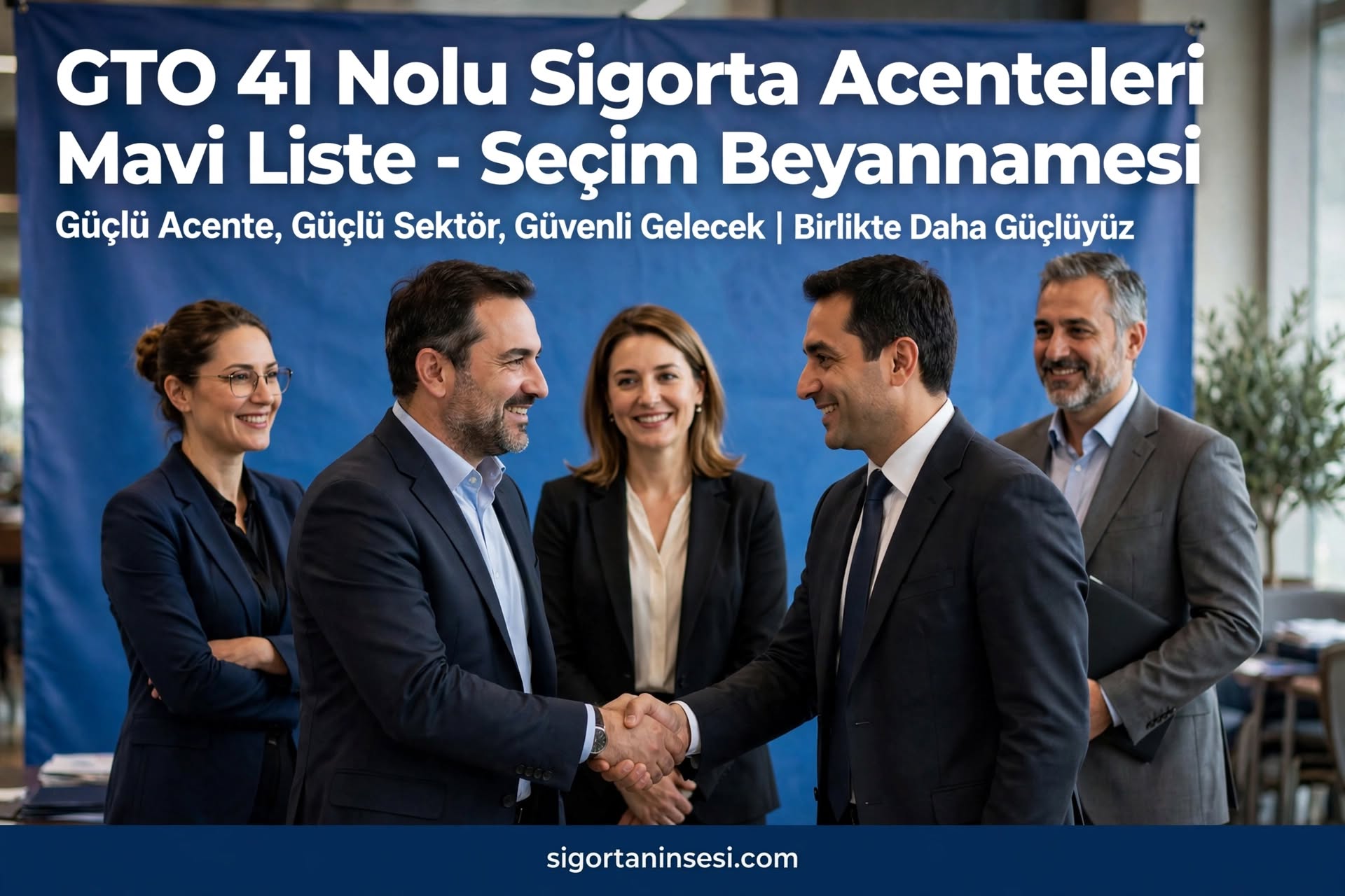 Gaziantep Ticaret Odası 41 No'lu Sigorta Acenteleri Komitesi Seçiminde Mavi Liste Beyannamesini Açıkladı