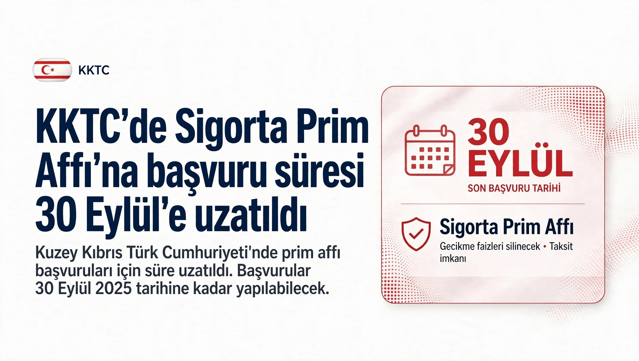 KKTC'de Sigorta Prim Affı'na başvuru süresi 30 Eylül'e uzatıldı