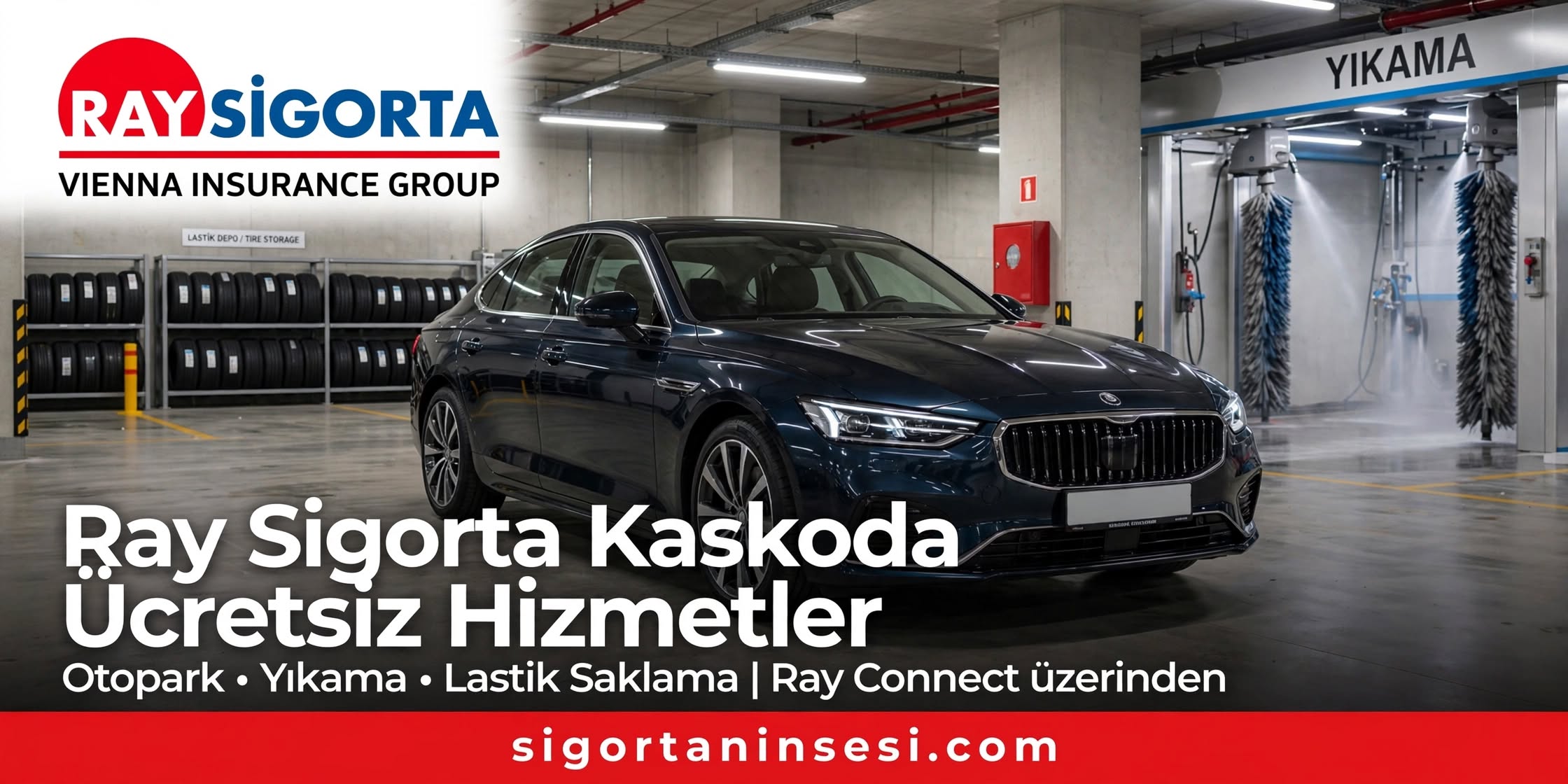 Ray Sigorta kasko müşterilerine otopark, yıkama ve lastik saklama gibi ücretsiz hizmetleri Ray Connect üzerinden sunuyor