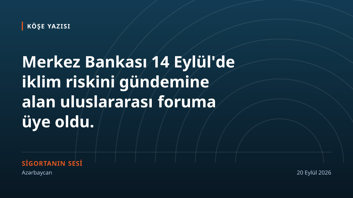 İklim riski artık belgede değil, ödemede