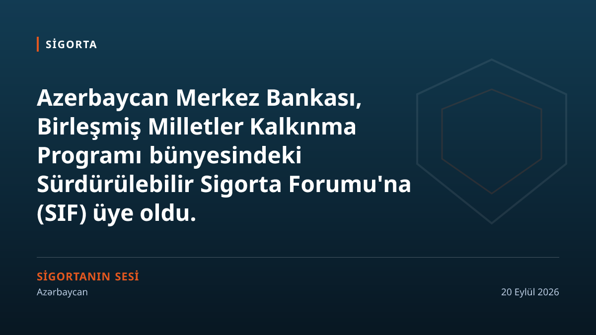 Merkez Bankası, BM Kalkınma Programı'nın Sürdürülebilir Sigorta Forumu'na üye kabul edildi
