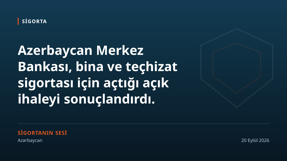 Merkez Bankası binalarını ve teçhizatını sigortalattı: ihaleyi 905.265 manatla PAŞA Sığorta kazandı