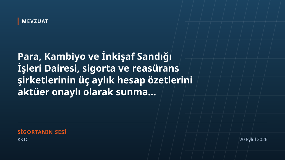 Üç aylık hesap özetleri aktüer onayıyla gönderilecek: Sigorta Yöneticisi uygulamayı yazıyla tarif etti