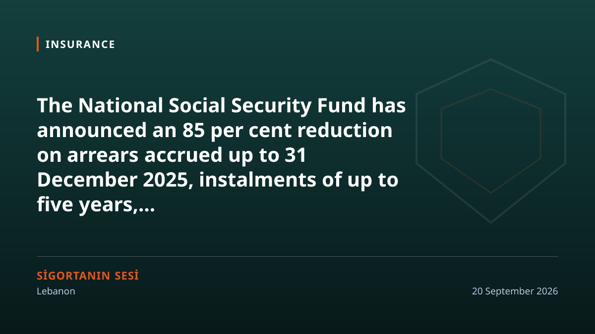Lebanon cuts social security arrears by 85 per cent and allows five-year instalments